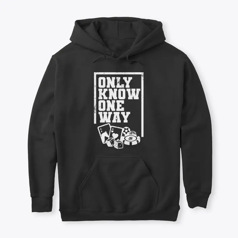 Only Know One Way - White Logo Design